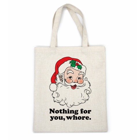 Nothing For You, Whore Casual Tote