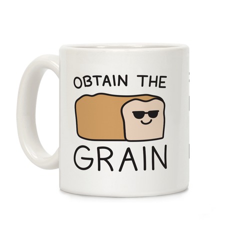 Obtain The Grain Coffee Mug
