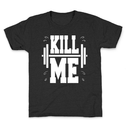 Kill Me Kids T-Shirt