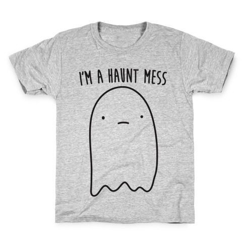 I'm A Haunt Mess Kids T-Shirt
