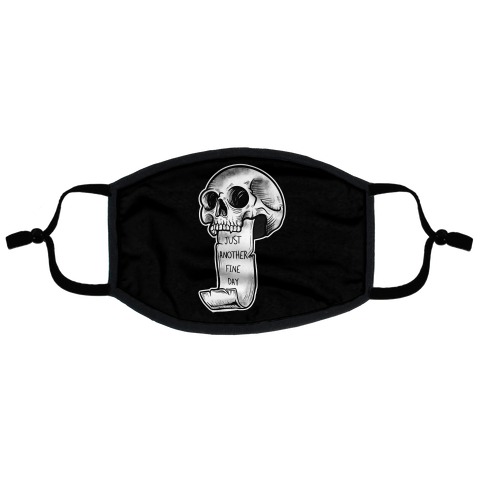 Just Another Fine Day Skull  Flat Face Mask