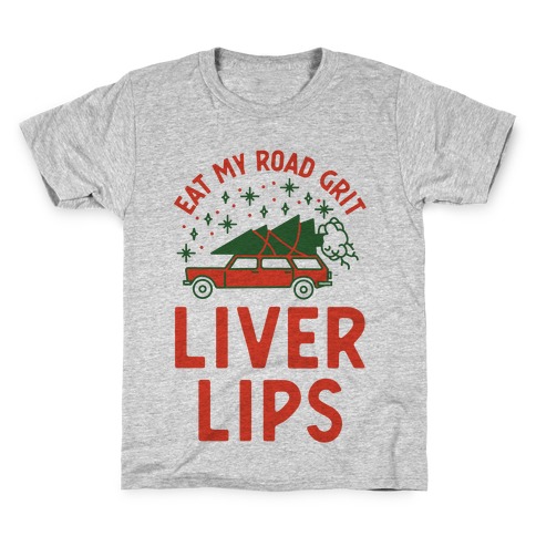 Eat My Road Grit Liver Lips Kids T-Shirt