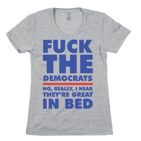 F*** the Democrats Womens T-Shirt