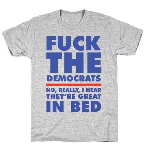 F*** the Democrats T-Shirt