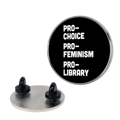 Pro-Choice Pro-Feminism Pro-Library Pin