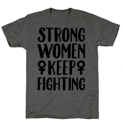 Strong Women Keep Fighting T-Shirt