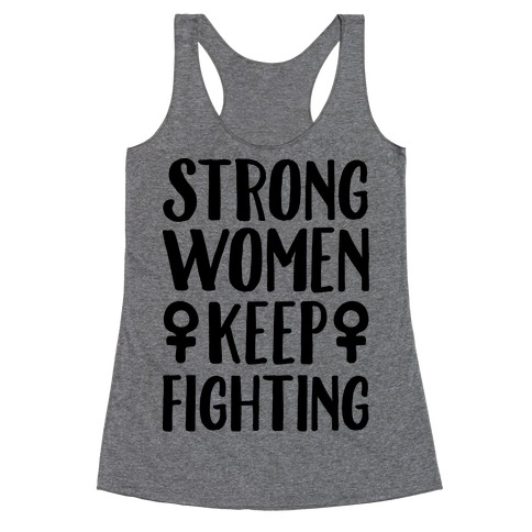 Strong Women Keep Fighting Racerback Tank Top