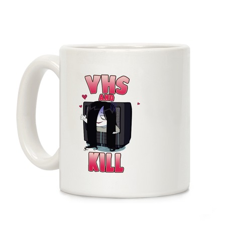 VHS and Kill Coffee Mug