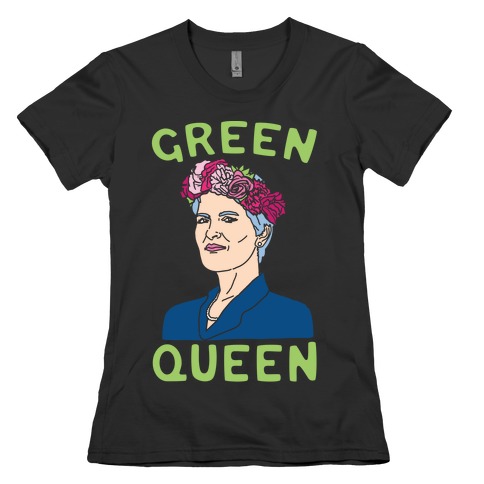 Green Queen White Print Womens T-Shirt
