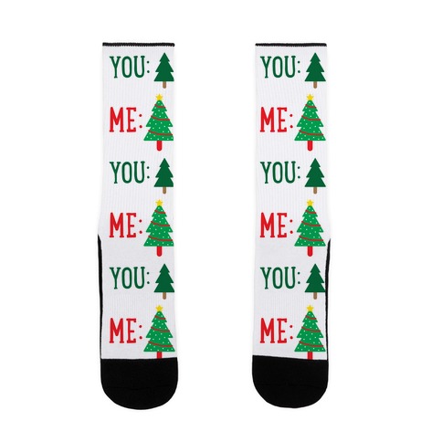 You: Tree Me: Christmas Tree Meme Sock