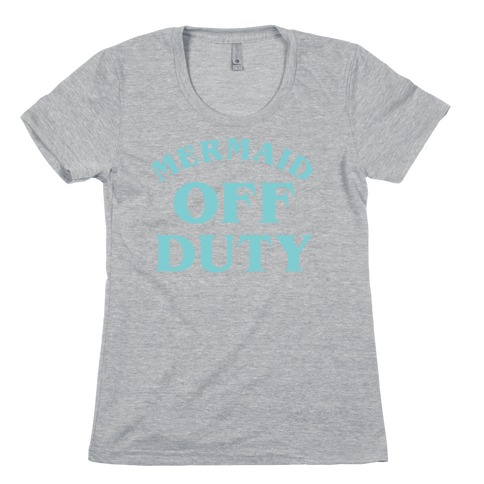 Mermaid Off Duty Womens T-Shirt