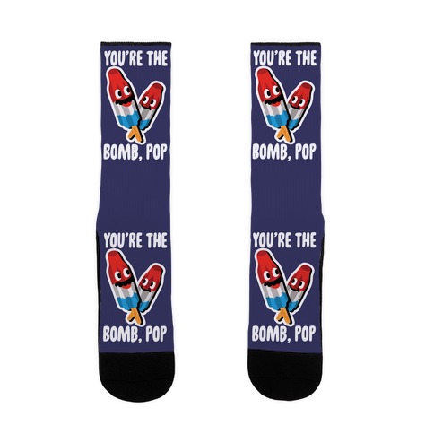 You're The Bomb, Pop Sock
