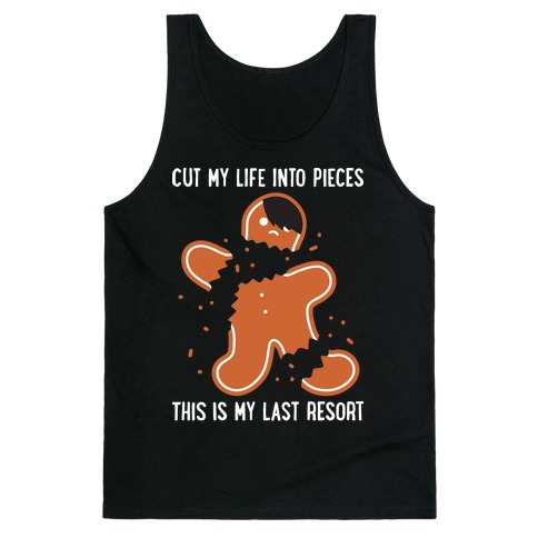 Cut My Life Into Pieces Gingerbread Tank Top