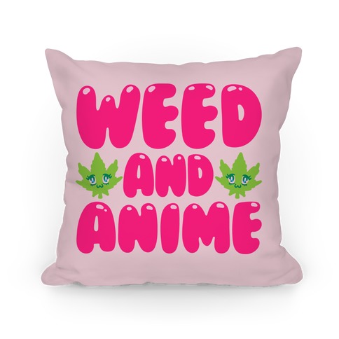 Weed And Anime Pillow
