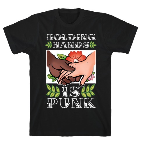 Holding Hands Is Punk T-Shirt