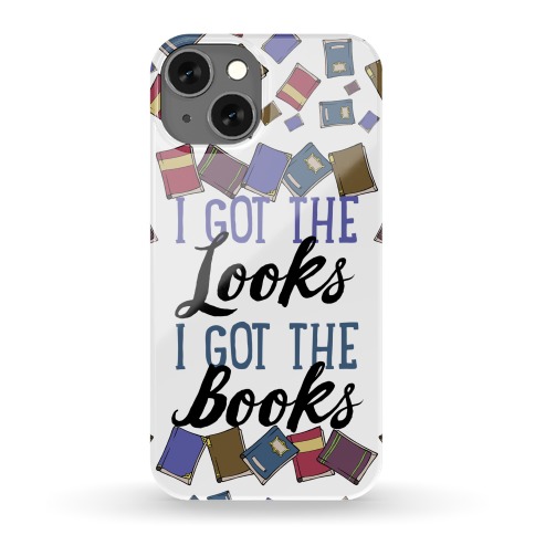 I Got The Looks I Got The Books Phone Case