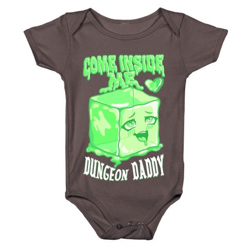 Come Inside Me Dungeon Daddy Gelatinous Cube Baby One-Piece