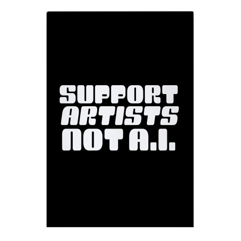 Support Artists Not A.I. Garden Flag