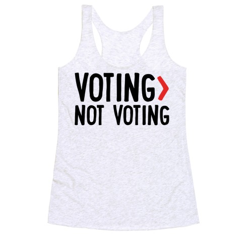 Voting > Not Voting White Racerback Tank Top