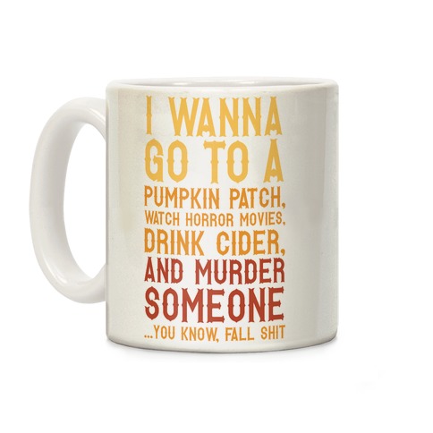 ...You Know, Fall Shit Coffee Mug
