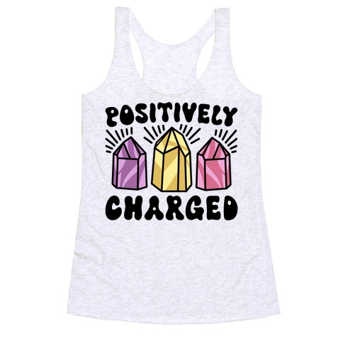 Positively Charged Crystals Racerback Tank Top