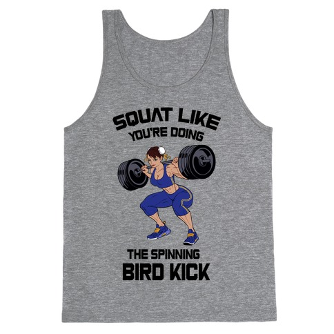 Squat Like Youre Doing The Spinning Bird Kick Tank Top