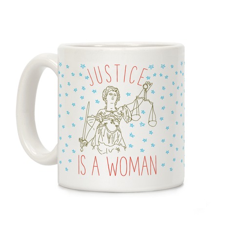 Justice is a Woman Coffee Mug
