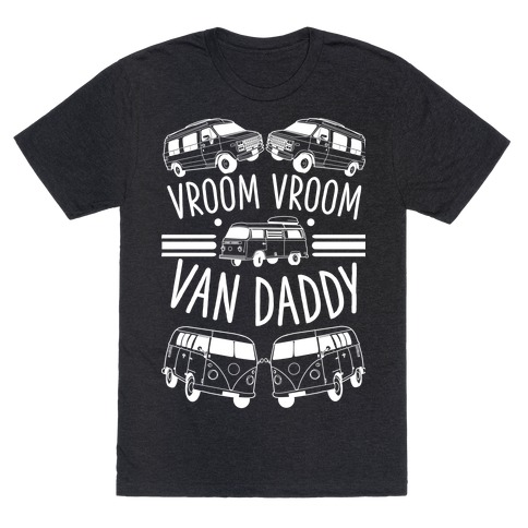 Vroom Vroom Van Daddy T-Shirt