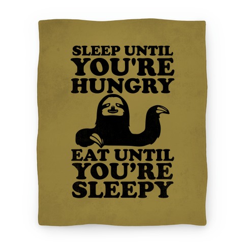 Sleep Till Your Hungry Blanket