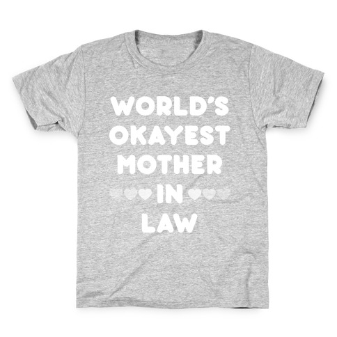 World's Okayest Mother-In-Law Kids T-Shirt