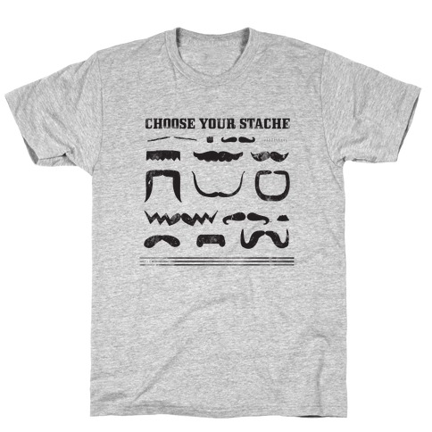 Choose Your Stache' T-Shirt
