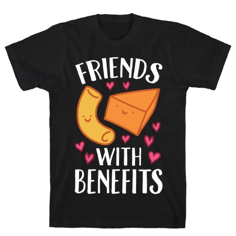 Friends With Benefits T-Shirt