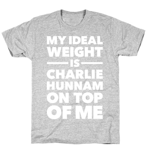 Ideal Weight (Charlie Hunnam) T-Shirt