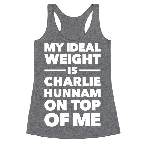 Ideal Weight (Charlie Hunnam) Racerback Tank Top