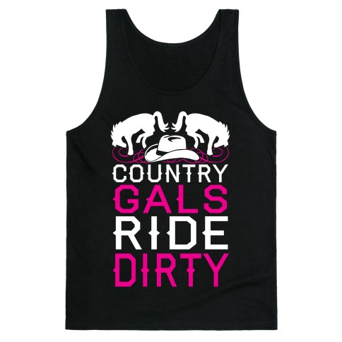 Country Gals Ride Dirty Tank Top