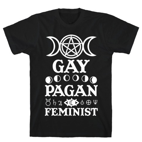 Gay Pagan Feminist T-Shirt