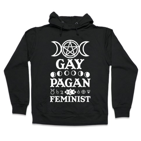 Gay Pagan Feminist Hooded Sweatshirt