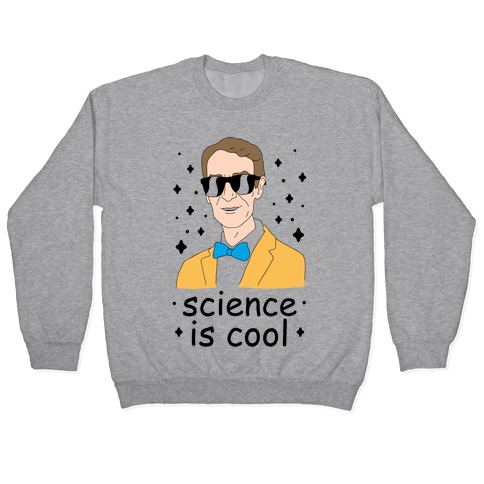 Science Is Cool Pullover