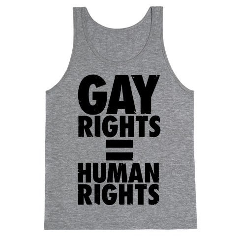 Gay Rights Equal Human Rights Tank Top