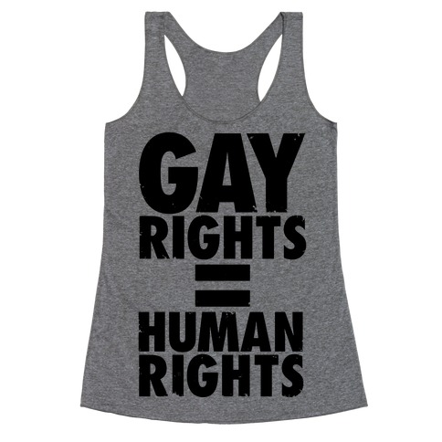 Gay Rights Equal Human Rights Racerback Tank Top