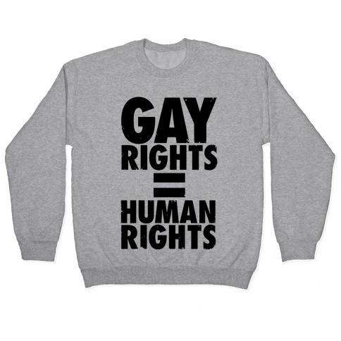 Gay Rights Equal Human Rights Pullover