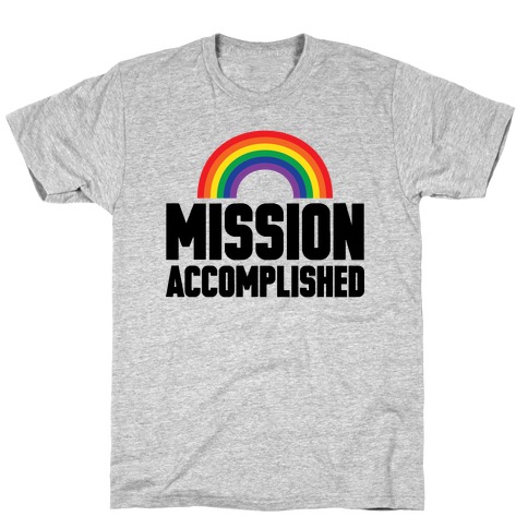 Mission Accomplished T-Shirt