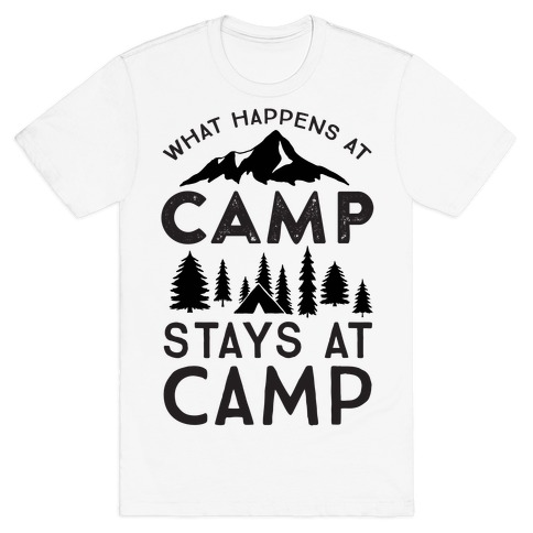 What Happens At Camp Stays At Camp T-Shirt