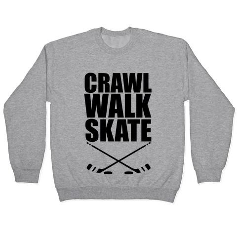 Crawl Walk Skate Pullover