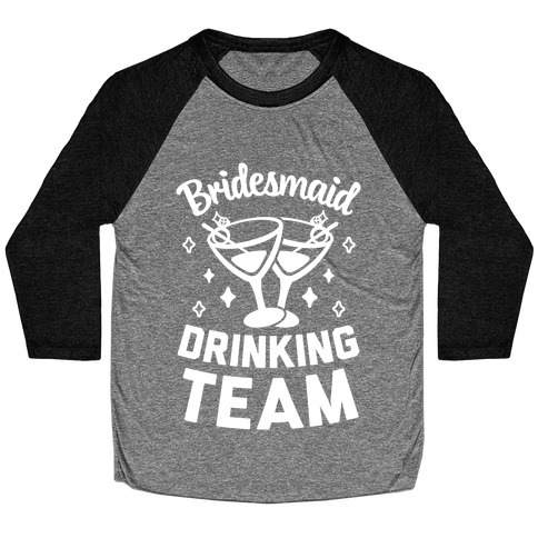 Bridesmaid Drinking Team Baseball Tee