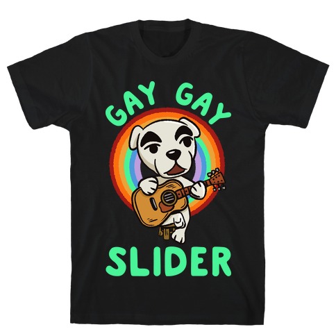 Gay gay slider lgbtq KK Slider T-Shirt