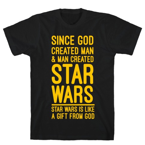 Star Wars is a Gift From God T-Shirt
