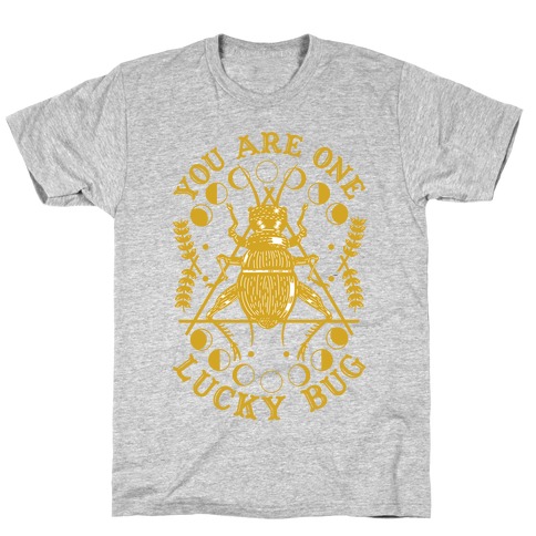 You are One Lucky Bug T-Shirt
