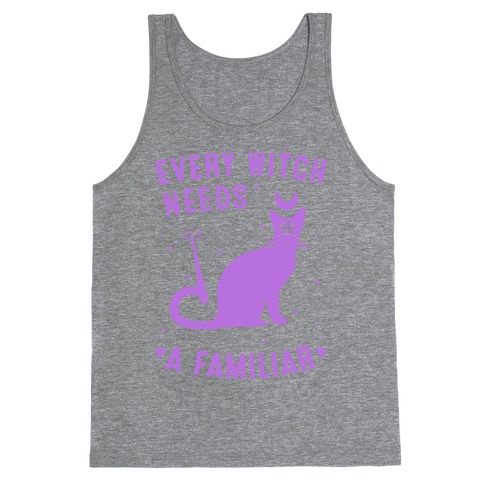 Every Witch Needs a Familiar Tank Top