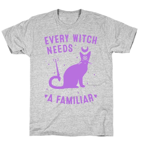 Every Witch Needs a Familiar T-Shirt